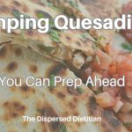 Camping Quesadillas You Can Prep Ahead